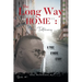 The Long Way "Home": The Testimony - Book #1: The Testimony -