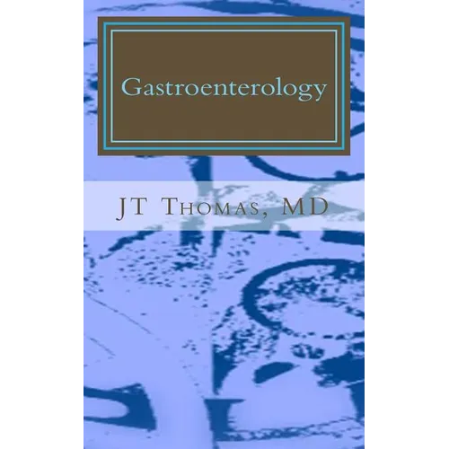 Gastroenterology: Fast Focus Study Guide