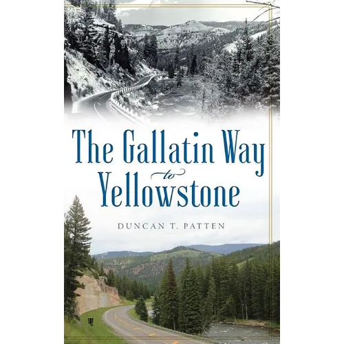 The Gallatin Way to Yellowstone
