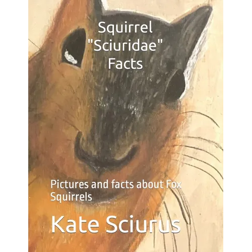 Squirrel Sciuridae Facts: Pictures and facts about Fox Squirrels