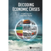 Decoding Economic Crises