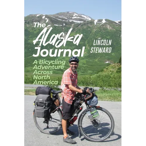 The Alaska Journal: A Bicycling Adventure Across North America