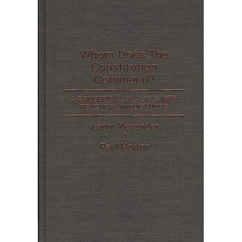 Whom Does the Constitution Command?: A Conceptual Analysis with Practical Implications