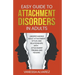 Easy Guide to Attachment Disorders in Adults: Understanding Adult Attachment Styles With Relationships And Attachment Trauma And Healing
