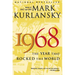 1968: The Year That Rocked the World