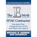 The E-Myth HVAC Contractor: Why Most HVAC Companies Don't Work and What to Do About It