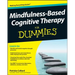 Mindfulness-Based Cognitive Therapy for Dummies