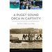 A Puget Sound Orca in Captivity: The Fight to Bring Lolita Home