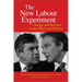 The New Labour Experiment: Change and Reform Under Blair and Brown
