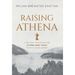 Raising Athena: A Mother and Daughter Attend West Point Thirty Years Apart