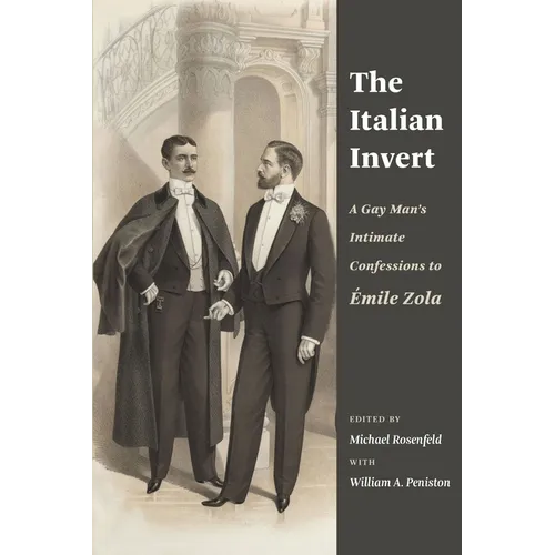 The Italian Invert: A Gay Man's Intimate Confessions to Émile Zola
