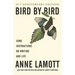 Bird by Bird: Some Instructions on Writing and Life