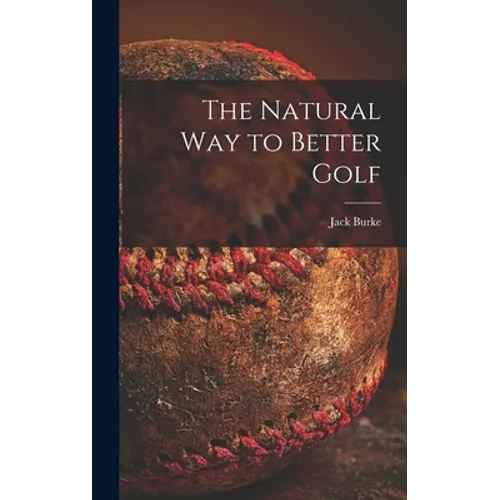 The Natural Way to Better Golf