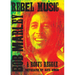 Rebel Music: Bob Marley & Roots Reggae