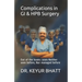 Complications in GI & HPB Surgery: Out of the books cases-Neither seen before, Nor managed before