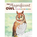 The Magnificent Owl Colouring Book: Fun and Relaxing Therapy to Relieve Stress and Anxiety