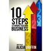 10 Steps to Owning Your Own Business