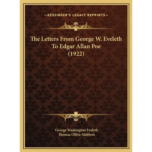 The Letters From George W. Eveleth To Edgar Allan Poe (1922)