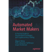 Automated Market Makers: A Practical Guide to Decentralized Exchanges and Cryptocurrency Trading