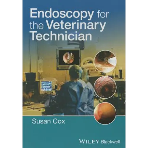 Endoscopy for the Veterinary Technician