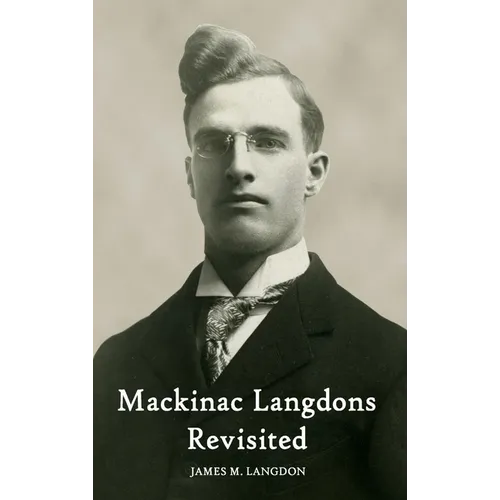 Mackinac Langdons Revisited