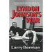 Lyndon Johnson's War: The Road to Stalemate in Vietnam