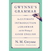 Gwynne's Grammar: The Ultimate Introduction to Grammar and the Writing of Good English