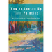 How to Loosen Up Your Painting