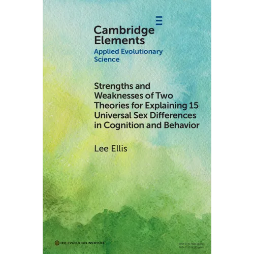 Strengths and Weaknesses of Two Theories for Explaining 15 Universal Sex Differences in Cognition and Behavior