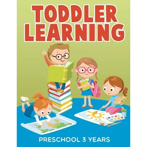 Toddler Learning: Preschool 3 Years