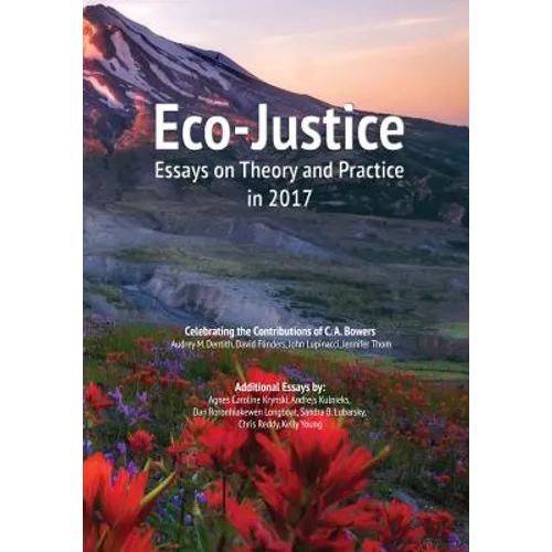 Eco-Justice: Essays on Theory and Practice in 2017