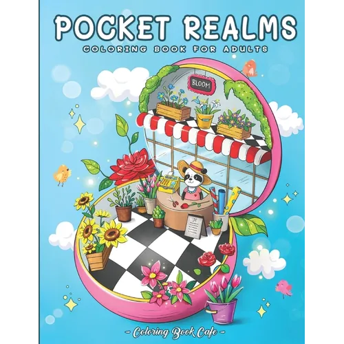 Pocket Realms: A Coloring Book for Adults Featuring Mini Worlds with Cute Characters and Tiny Items for Stress Relief and Relaxation