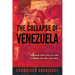 The Collapse of Venezuela: Scorched Earth Politics and Economic Decline, 2012-2020