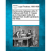 Controversy Between John C. Calhoun and Robt. Y. Hayne as to the Proper Route of a Railroad from South Carolina to the West.