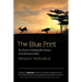The Blue Print: The Keys to Making BIG Money in Professional Sales