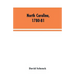 North Carolina, 1780-81: Being a History of the Invasion of the Carolinas by the British Army Under Lord Cornwallis in 1780-81