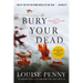 Bury Your Dead: A Chief Inspector Gamache Novel