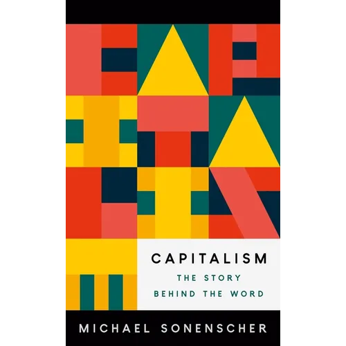 Capitalism: The Story Behind the Word