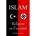 Islam: Religion or Fascism?