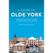 A Guide to Olde York: The White Rose Tour