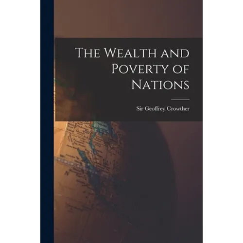 The Wealth and Poverty of Nations