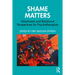 Shame Matters: Attachment and Relational Perspectives for Psychotherapists