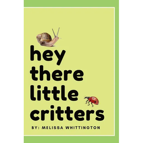 Hey There Little Critters