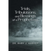 Trials, Tribulations, and Blessings of a Prophetess