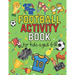 Football Activity Book: For Kids Aged 6-12 (Football Activity Books For Kids Aged 6-12)