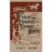 The Field And Forest Handy Book (Legacy Edition): New Ideas For Out Of Doors