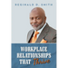 Workplace Relationships That Thrive