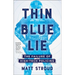 Thin Blue Lie: The Failure of High-Tech Policing