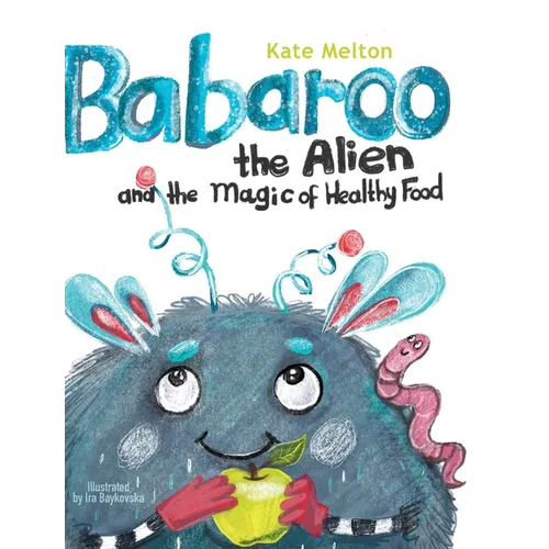 Babaroo the Alien and the Magic of Healthy Food