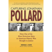 Capturing Jonathan Pollard: How One of the Most Notorious Spies in American History Was Brought to Justicehow One of the Most de
